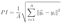 $\displaystyle PI = \frac{1}{A} \sqrt{\sum_{i = 1}^A\left\Vert \widehat{y_i} - y_i \right\Vert^2}$