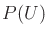 $P(U)$
