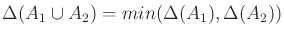 $\Delta(A_1 \cup A_2) = min(\Delta(A_1), \Delta(A_2))$
