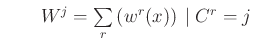 $\qquad W^j = \sum\limits_r \left( w^r(x) \right)  \vert  C^r = j$