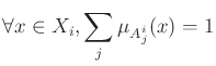 $\displaystyle \forall x \in X_i, \sum_j \mu_{A_j^i} (x) = 1$