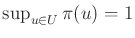 $\sup_{u \in U}\pi(u) = 1$