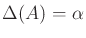 $\Delta(A) = \alpha$