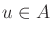 $u \in A$