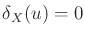 $\delta_X(u)=0$