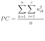 $\displaystyle PC =\frac{\displaystyle\sum_{k=1}^n \sum_{i=1}^c u^2_{ik}}{n} $