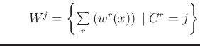$\qquad W^j = \left \{\sum\limits_r \left( w^r(x) \right)  \vert  C^r = j\right \}$