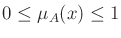 $0 \le \mu_A(x) \le 1$